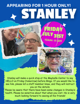 A flyer with a bright blue background and white text reading 'Appearing for 1 hour only: STANLEY!' Above a neon pink circle are the words in neon green 'Friday, July 31st' next to a photo of two white people smiling into the camera, one of them from a bed. Below is another picture of the individual in the bed, but in this photo they are smiling at the camera while standing in front of cherry blossoms outside.