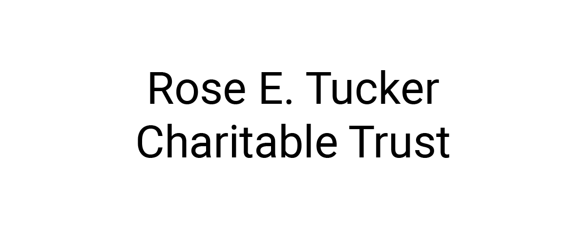 Rose E. Tucker Charitable Foundation