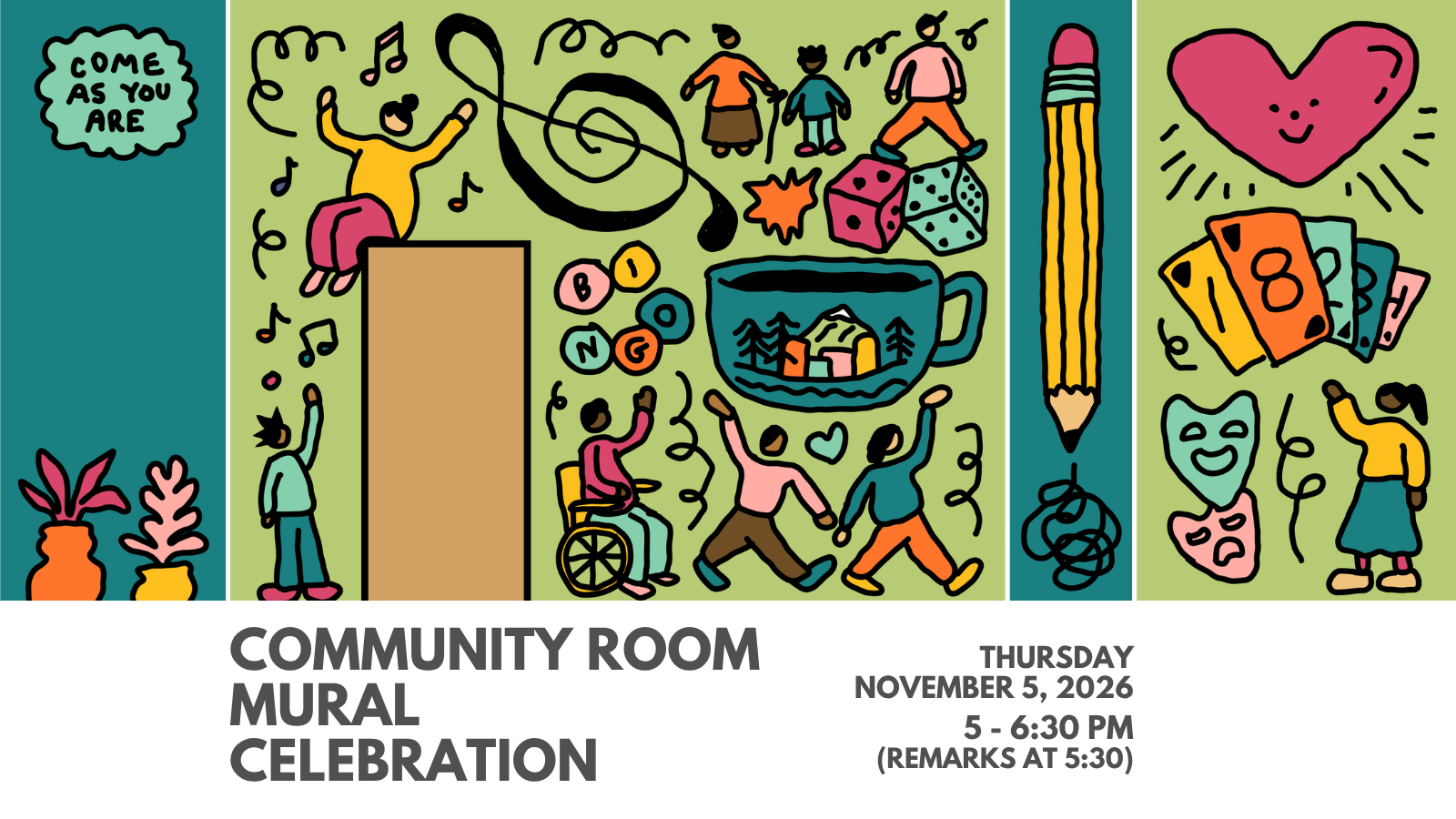 The illustrated version of our vibrant Community Room mural sits across the top, with black text across the bottom reading "Community Room Mural Celebration"