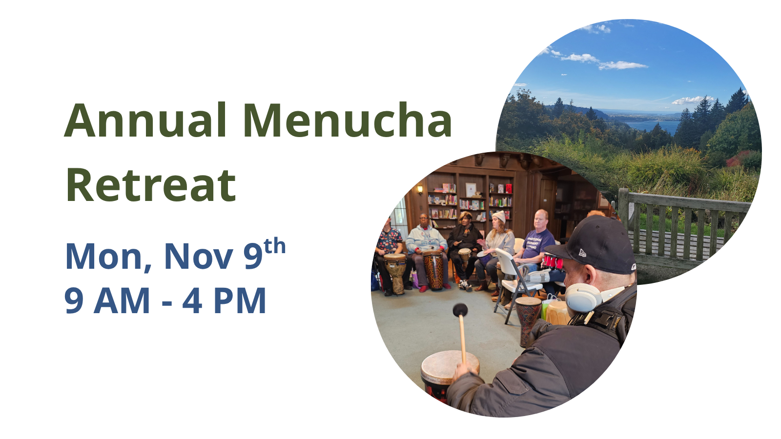Two circular pictures taken at the Menucha Retreat Center with Neighborhood Programs, one featuring nature and the other a group of people expressing themselves in a drum circle, next to text reading "Annual Menucha Retreat" and the date details "Mon, Nov 9th, 9 AM - 4 PM"